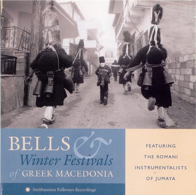 The Romani Instrumentalists Of Jumaya - Bells And Winter Festivals Of Greek Macedonia (CD)