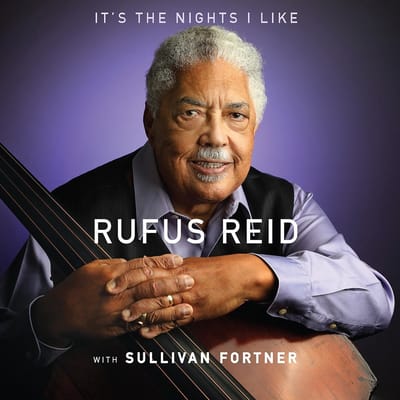 Rufus Reid With Sullivan Fortner - It's The Night I Like (With Sullivan Fortner) (CD)