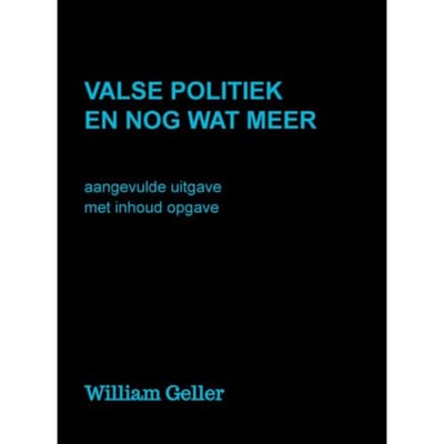 Valse Politiek En Nog Wat Meer - William Geller