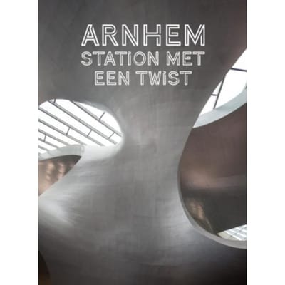 Arnhem. Station Met Een Twist