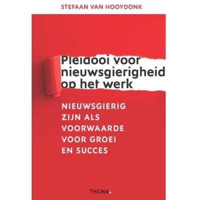 Pleidooi Voor Nieuwsgierigheid Op Het Werk - Stefaan van Hooydonk