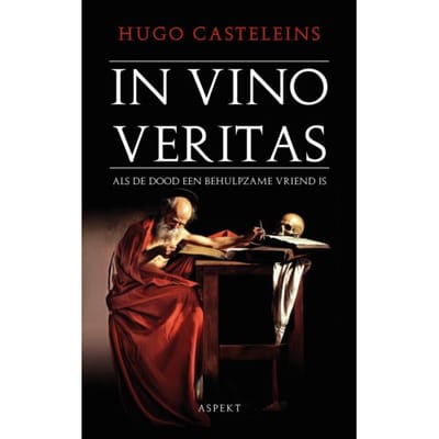 In Vino Veritas - Hugo Casteleins
