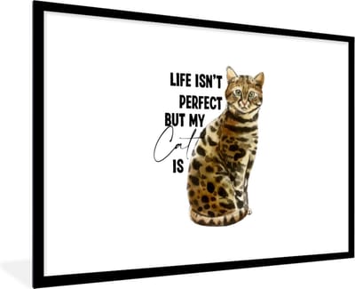 Fotolijst incl. Poster - Katten - Spreuken - Quotes - Life isn't perfect but my cat is - 120x80 cm - Posterlijst