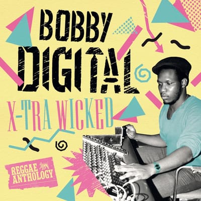 Bobby "Digital" Dixon - X-Tra Wicked (Reggae Anthology) (2 LP)