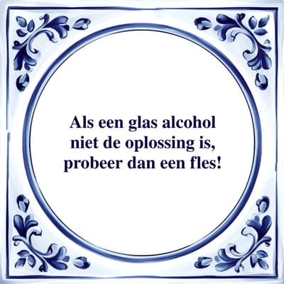 Spreuk Tegel - Probeer dan een Fles - Tegeltjeswijsheid - Kado
