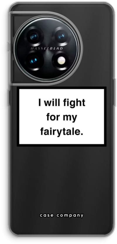 Case Company® - Hoesje geschikt voor OnePlus 11 hoesje - Fight for my fairytale - Soft Cover Telefoonhoesje - Bescherming aan alle Kanten en Schermrand