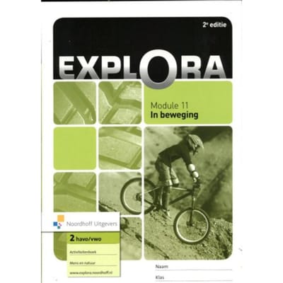 Explora / Module 11 In Beweging Havo/Vwo / Activiteitenboek - Trijnie Akkerman