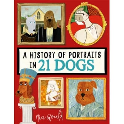 A History Of Portraits In 21 Dogs - Illustrated History In 21 Animals - Nia Gould
