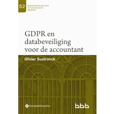 Gdpr En Databeveiliging Voor De Accountant - Beroepsvereniging Voor Boekhoudkundige Beroepen - Olivier Sustronck