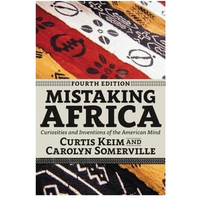 Mistaking Africa - Curtis A. Keim