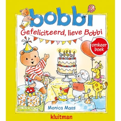 Omkeerboek. Gefeliciteerd, Lieve Bobbi/Bobbi Geeft Een Feestje - Bobbi - Monica Maas