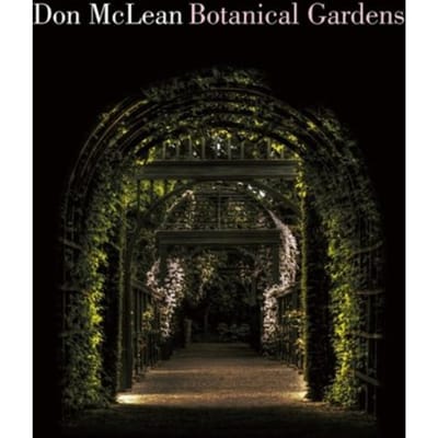 Botanical Gardens - Don Mclean