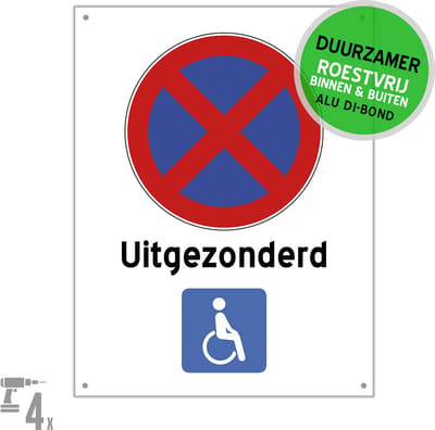 Pictogram/ bord Dibond + boorgaten | Stilstaan en parkeren verboden - "Uitgezonderd mindervaliden" | 27 x 36 cm | Parkeerplaats vrijhouden | Gehandicapt | Rolstoel | Parking | Patiënt | Handicap | Andersvalide | Duurzaam | Roestvrij | 1 stuk