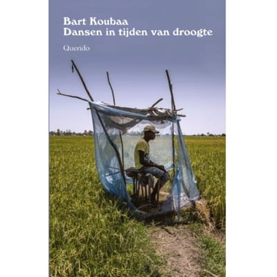 Dansen In Tijden Van Droogte - Bart Koubaa