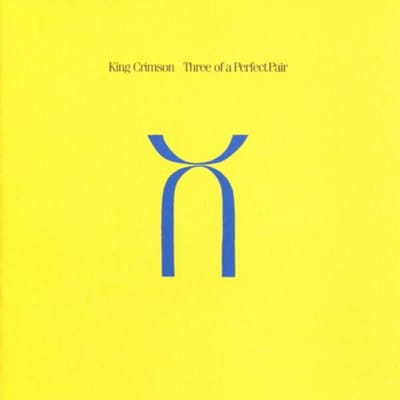 King Crimson - Three Of A Perfect Pair (CD)