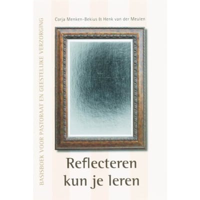 Reflecteren Kun Je Leren - Corja Menken-Bekius