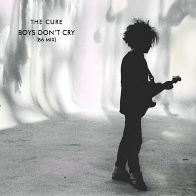 Boys Don't Cry (86 Mix) - The Cure