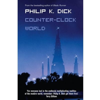 Counter-Clock World - Philip K. Dick