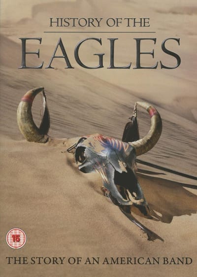 History Of The Eagles - The Story Of An American Band