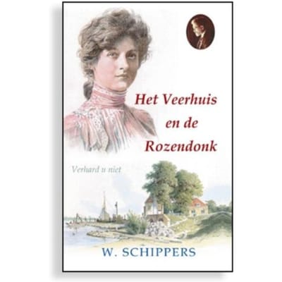 Het Veerhuis En De Rozendonk - Willem Schippers