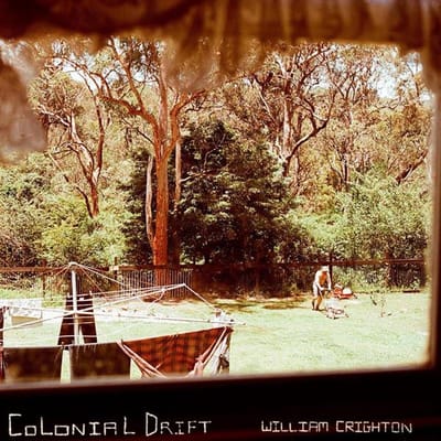 William Crighton - Colonial Drift (LP)