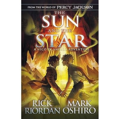 From The World Of Percy Jackson: The Sun And The Star (The Nico Di Angelo Adventures) - Riordan, Rick