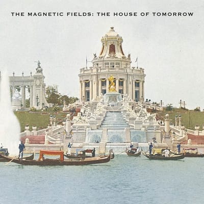 Magnetic Fields - The House Of Tomorrow (12" Single)
