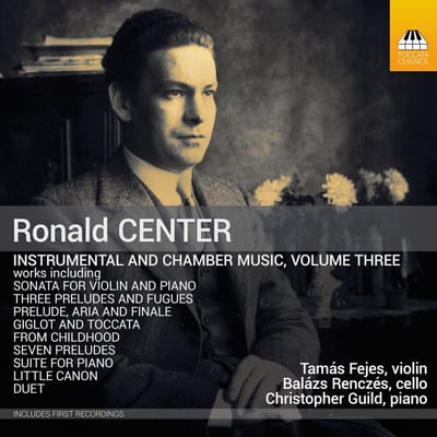 Tamás Fejes, Balázs Renczés, Christopher Guild - Ronald Center: Instrumental & Chamber Music, Vol. 3 (CD)