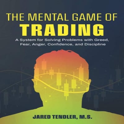Het mentale spel van trading: Een Systeem voor het Oplossen van Problemen met Hebzucht, Angst, Woede, Zelfvertrouwen en Discipline (Engels, Paperback)