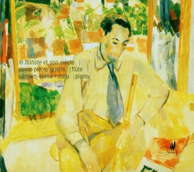 Denis-Pierre Gustin & Carmen-Elena Rotaru - Le Flûtiste Et Son Siècle (CD)