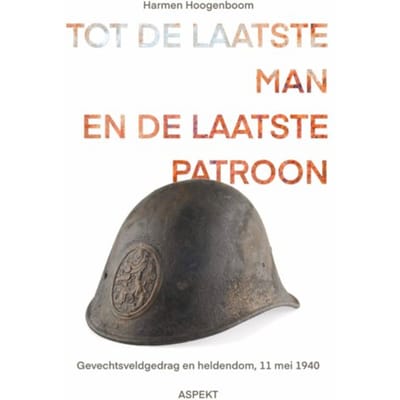 Tot De Laatste Man En De Laatste Patroon - Harmen Hoogenboom
