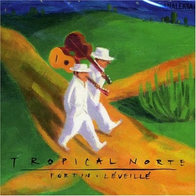 Fortin & Léveillé - Tropical Norte (CD)