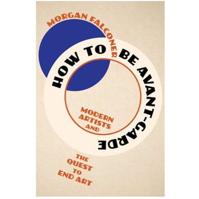 How To Be Avant-Garde - Morgan (Sotheby's Institute of A