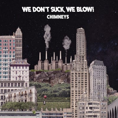 We Blow! We Don't Suck - Chimney's (CD)
