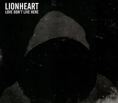 Lionheart - Love Don't Live Here (CD)