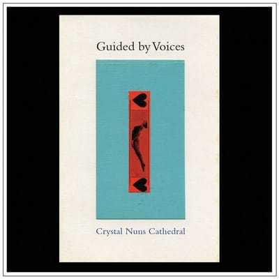 Guided By Voices - Crystal Nuns Cathedral (LP)