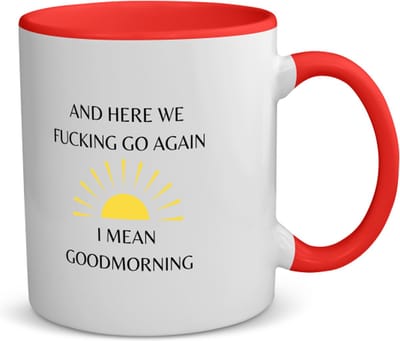 Akyol - and here we fucking go again i mean goodmorning koffiemok - theemok - rood - Quotes - goedemorgen - grappige tekst - quotes - verjaardagscadeau - verjaardag - cadeau - kado - geschenk - gift - 350 ML inhoud