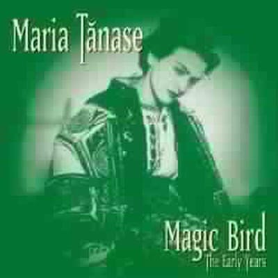 Maria Tanase - Magic Bird (The Early Years) (CD)
