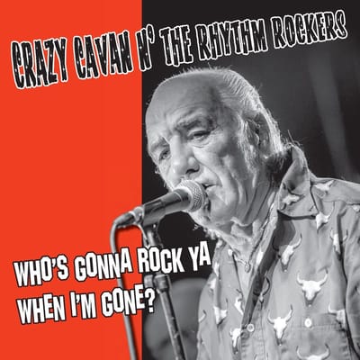 Crazy Cavan 'n' The Rhythm Rockers - Who's Gonna Rock You When I'm Gone (LP) (Coloured Vinyl)