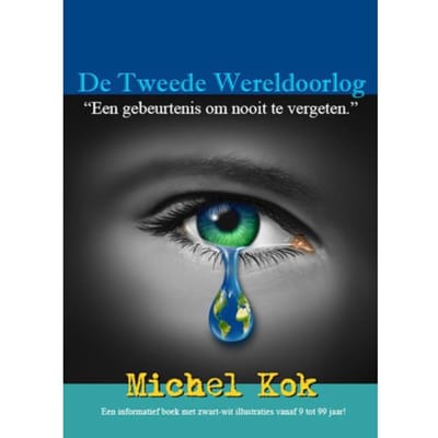 De Tweede Wereldoorlog - Michel Kok