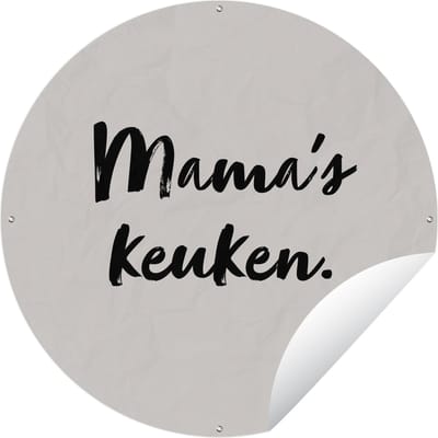 Tuincirkel Quote - Taupe - Mama's keuken - 60x60 cm - Ronde Tuinposter - Buiten