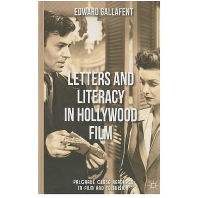 Letters And Literacy In Hollywood Film - Gallafent, Edward