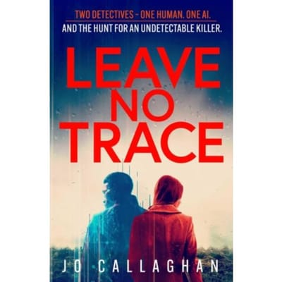 Leave No Trace - Callaghan, Jo