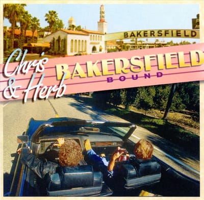 Bakersfield Bound - Chris Hillman & Herb Pedersen