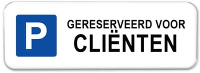 Parkeerbord Gereserveerd voor Cliënten - Weerbestendig Aluminium - 40x15 cm - Bevestiging: Zonder bevestiging (alleen het bord)
