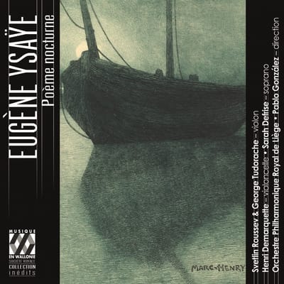 Svetlin Roussev, George Tudorache, Henri Demarquette, Sarah Defrise, Orchestre Philharmonique Royal De Liege, Pablo González - Ysaÿe: Poème Nocturne (CD)