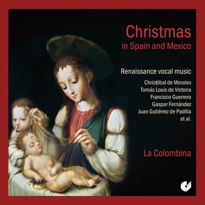 La Colombina - Christmas In Spain And Mexico (Renaissance Vocal Music) (CD)