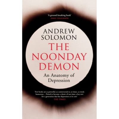 Noonday Demon - Andrew Solomon