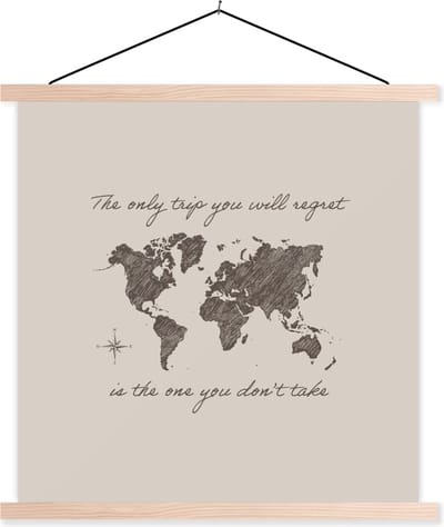 Posterhanger incl. Poster 40x40 cm - Schoolplaat - Spreuken - Quotes - The only trip you will regret is the one you don't take - Reizen - Textielposter - Blanke latten