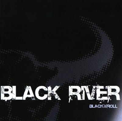 Black'n'Roll - Black River